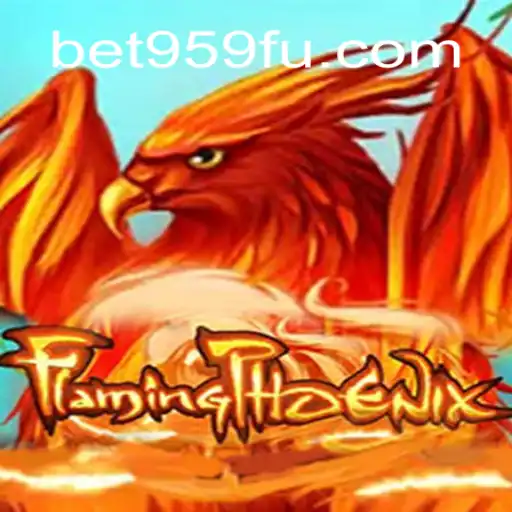 FlamingPhoenix Slots: The Exciting World of Bet959.com Oficial Slots Brasil #1