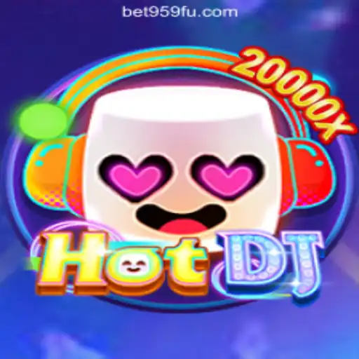 Discovering the Thrill of HotDJ: An Introduction to Bet959.com Oficial Slots Brasil #1