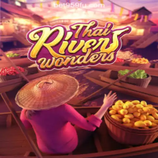 Exploring ThaiRiverWonders: A Unique Gaming Experience with Bet959.com Oficial Slots Brasil #1